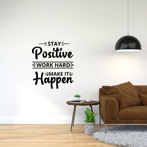 Stay Positive Work Hard